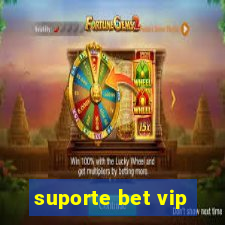 suporte bet vip