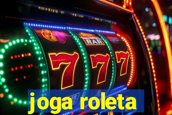 joga roleta