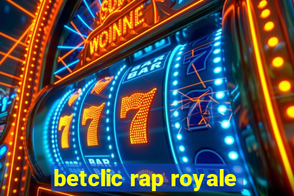 betclic rap royale