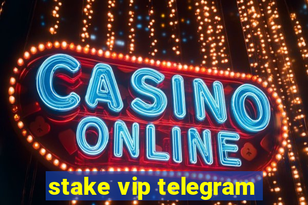 stake vip telegram