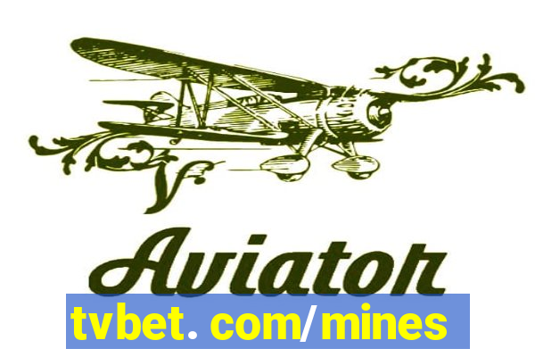 tvbet. com/mines