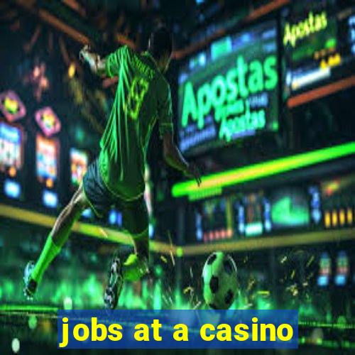 jobs at a casino