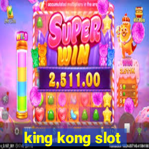 king kong slot