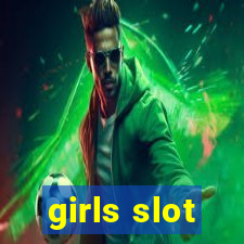 girls slot