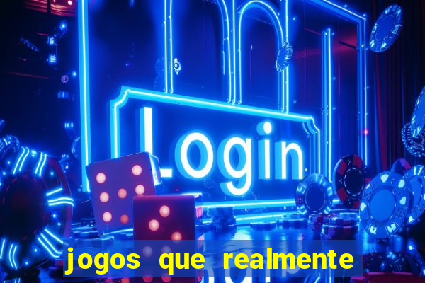 jogos que realmente pagam sem depositar