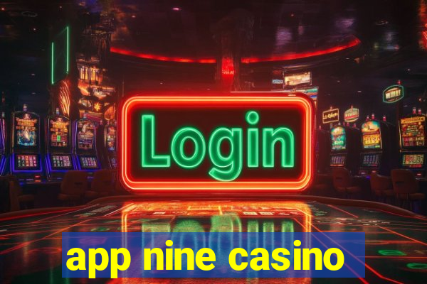 app nine casino