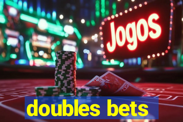 doubles bets