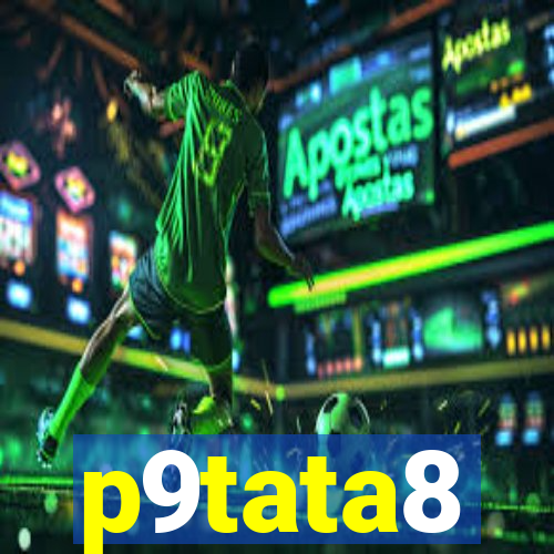 p9tata8