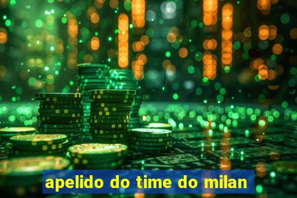 apelido do time do milan