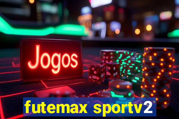 futemax sportv2