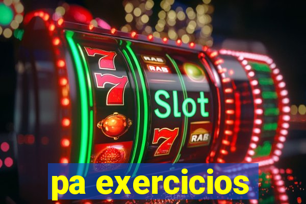 pa exercicios