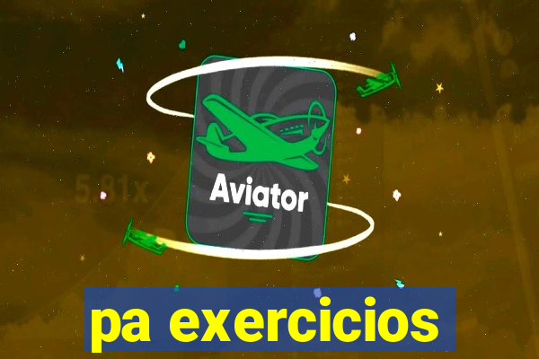 pa exercicios