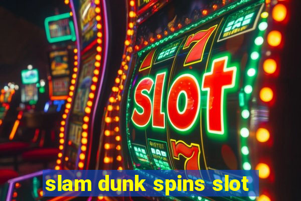 slam dunk spins slot