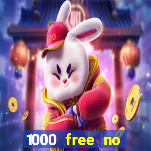 1000 free no deposit casino