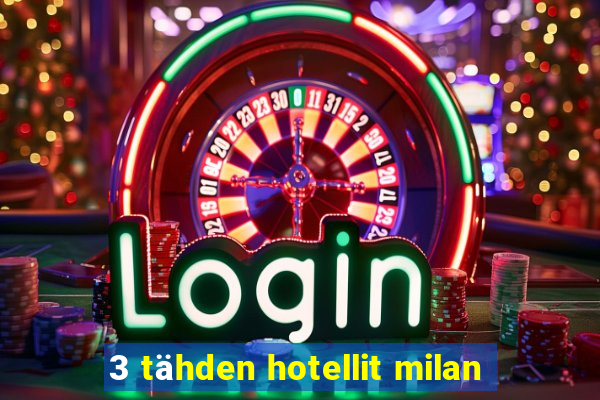 3 tähden hotellit milan