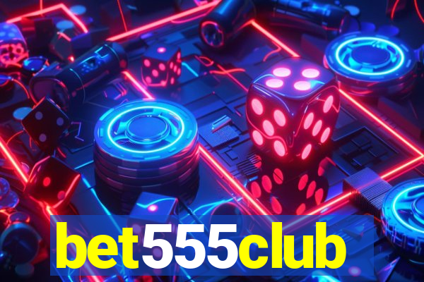 bet555club