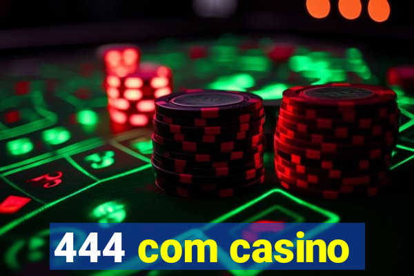 444 com casino