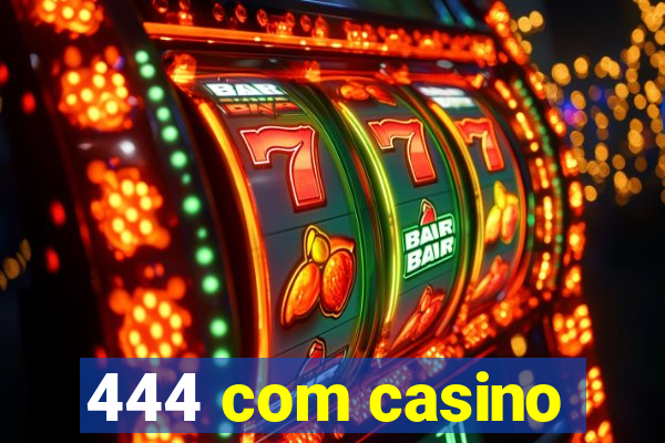 444 com casino