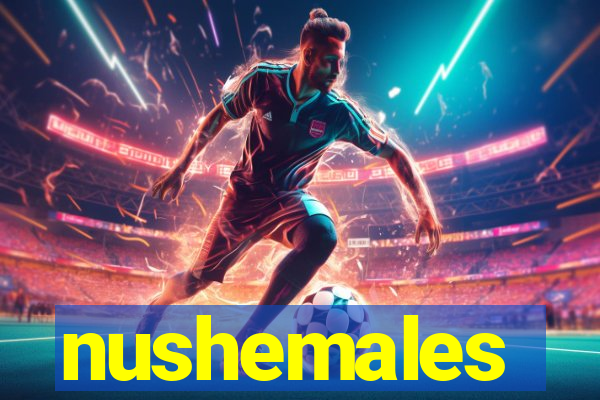 nushemales