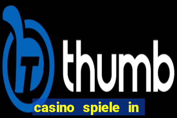 casino spiele in deutschland bonus