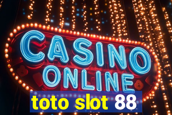 toto slot 88