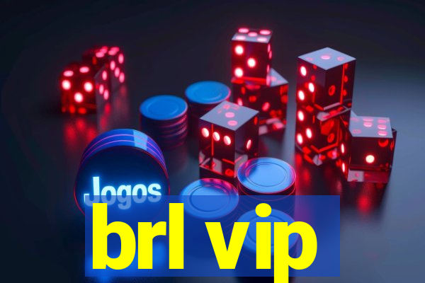 brl vip