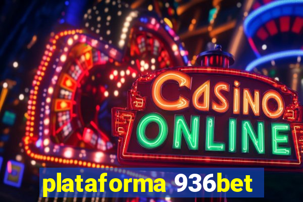 plataforma 936bet