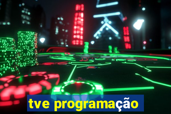 tve programação