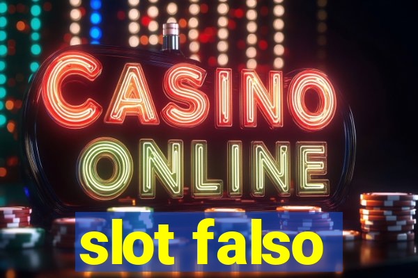 slot falso