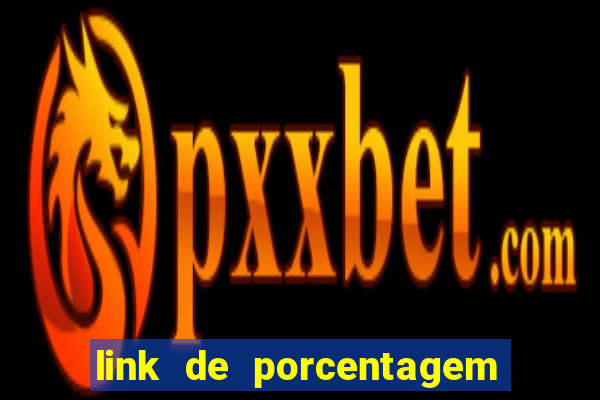 link de porcentagem slots pg