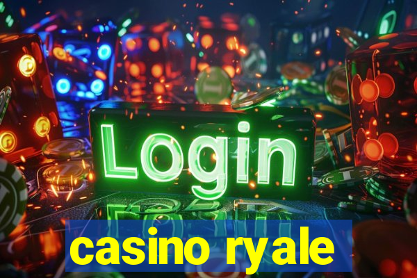 casino ryale