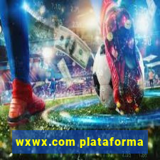 wxwx.com plataforma