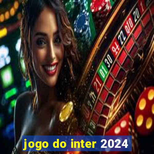 jogo do inter 2024