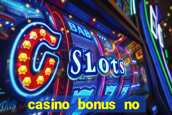 casino bonus no deposit codes