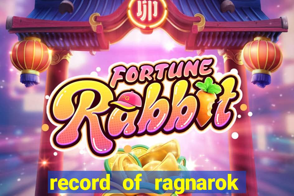 record of ragnarok 3 temporada