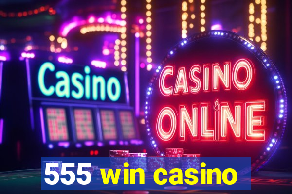 555 win casino