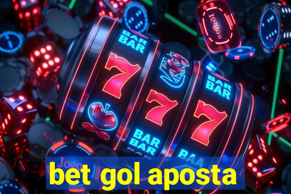 bet gol aposta