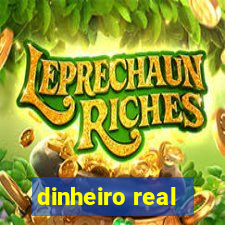 dinheiro real