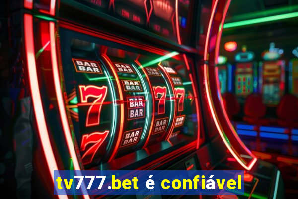 tv777.bet é confiável