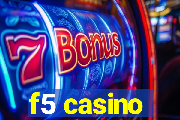 f5 casino