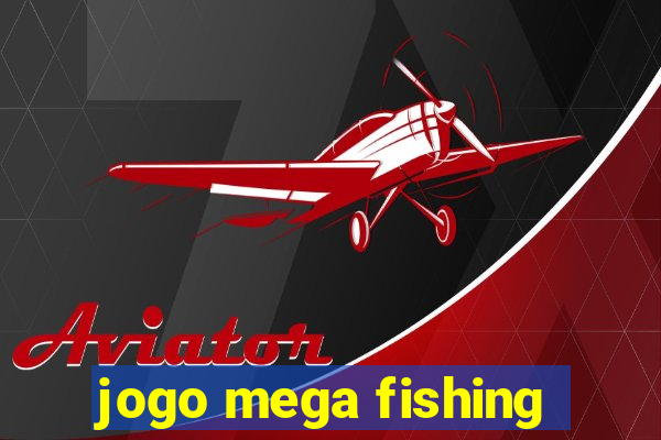 jogo mega fishing