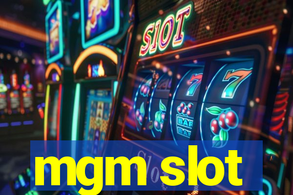 mgm slot