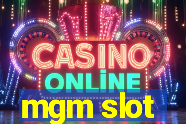 mgm slot