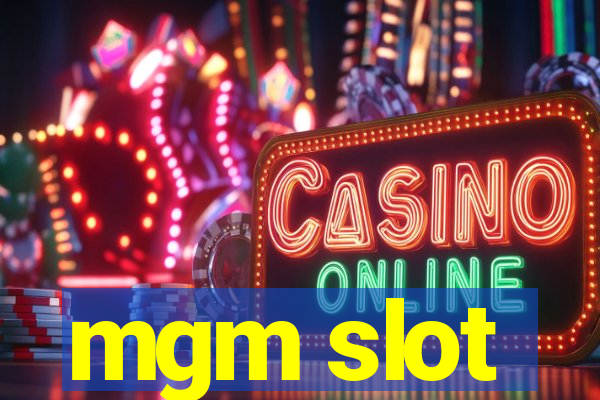 mgm slot