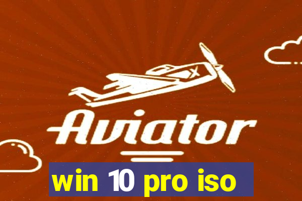 win 10 pro iso