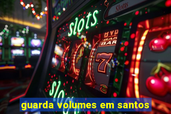 guarda volumes em santos