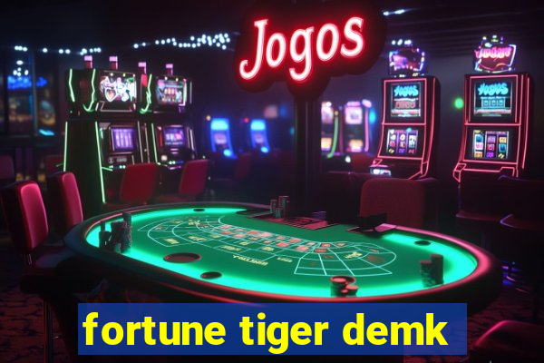 fortune tiger demk