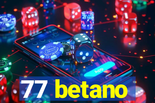 77 betano