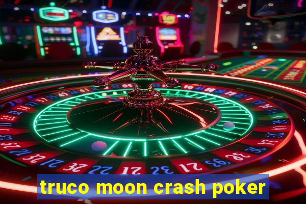 truco moon crash poker