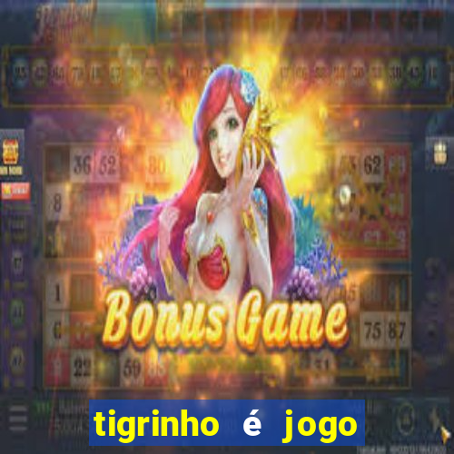 tigrinho é jogo de azar